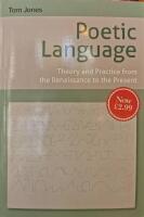 Poetic Language: Theory and Practice from the Renaissance to the Present