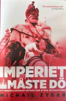 Imperiet m&aring;ste d&ouml; : vittnesskildring fr&aring;n den ryska revolutionen