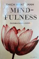 Mindfulness : &ouml;gonblickens under