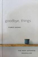 Goodbye, Things: The New Japanese Minimalism