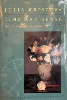 Time and Sense : Proust and the Experience of Literature