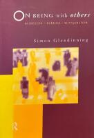 On Being With Others. Heidegger, Derrida, Wittgenstein