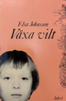 V&auml;xa vilt : prosadikter