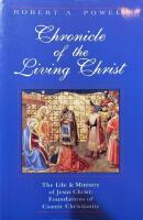 Chronicle of the Living Christ: The Life and Ministry of Jesus Christ : Foundations of Cosmic Christianity