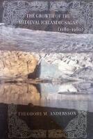 The Growth of the Medieval Icelandic Sagas (1180&ndash;1280)