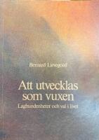 Att utvecklas som vuxen : lagbundenheter och val i livet