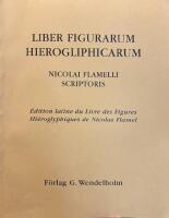 Liber figurarum hierogliphicarum : &eacute;dition latine du Livre des figures hi&eacute;roglyphiques de Nicolas Flamel