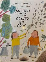 Jag och Stig gr&auml;ver en grop