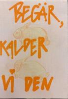 Beg&auml;r, kalder vi den