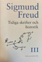 Tidiga skrifter och historik [Samlade skrifter III]