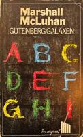 Gutenberggalaxen. Den typografiska m&auml;nniskans uppkomst.