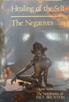 Healing of the Self, the Negatives: Notebooks vol 7