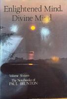 Enlightened Mind, Divine Mind. The Notebooks vol 16. 