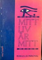 Mitt liv &auml;r mitt : [roman]