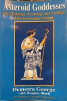Asteroid Goddesses : The Mythology, Psychology, and Astrology of the Re-Emerging Feminine