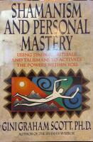 Shamanism and Personal Mastery : Using Symbols, Rituals, and Talismans 