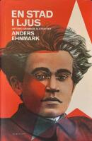 En stad i ljus : Antonio Gramscis slutsatser