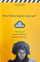 Who killed Martin Hannett? - the story of Factory Records' musical magician