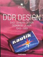 DDR Design 1949-1989 = East German design = Design de la RDA