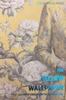 The Yellow Wallpaper & Other Stories from the 19th Century.