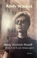 Andy Warhols filosofi : fr&aring;n A till B och tillbaka igen