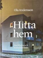 Hitta hem : Stockholm och bostadsbristen