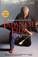 Hundred Years of Japanese Film : A Concise History, with a Selective Guide to DVDs and Videos 