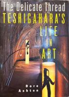 The Delicate Thread: Teshigahara's Life in Art