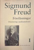F&ouml;rel&auml;sningar : orientering i psykoanalysen