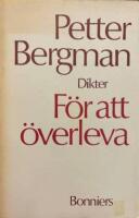 F&ouml;r att &ouml;verleva : [dikter]