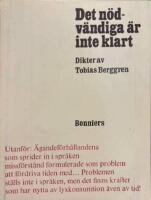 Det n&ouml;dv&auml;ndiga &auml;r inte klart