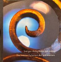 Sveriges riksdag : konst och milj&ouml;er = The Swedish Parliament : art and interiors
