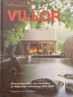 Arkitekternas villor : 20 svenska villor och fritidshus ur tidskriften Arkitektur 1999-2004