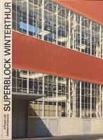 Superblock Winterthur - A Project with Architect Krischanitz