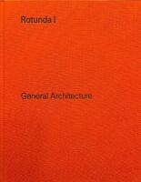 Rotunda I : General architecture