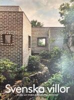 Svenska villor : 24 villor och fritidshus ur tidskriften Arkitektur