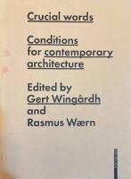 Crucial Words : Conditions for Contemporary Architecture 