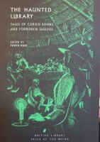 The Haunted Library - Tales of Cursed Books and Forbidden Shelves