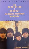 En revolution i huvudet : The Beatles inspelningar och 60-talet