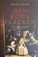 Den r&ouml;da fl&auml;cken : ess&auml;er om konst, litteratur och andra g&ouml;mst&auml;llen