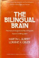 Perspectives In Neurolinguistics : The Bilingual Brain : Neuropsychological and Neurolinguistic Aspects of Bilingualism