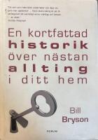 En kortfattad historik &ouml;ver n&auml;stan allting i ditt hem