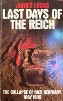LAST DAYS OF THE REICH: The collapse of Nazi Germany, May 1945