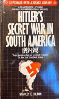 Hitler's secret war in South America 1939-1945 - German military espionage and allied counterespionage in Brazil