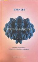 Fr&auml;mlingsfigurer : en bok om k&auml;rlek och hat - k&auml;nslor som formar bilden av den Andre