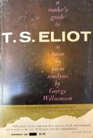 A Reader's Guide To T. S. Eliot. A Poem by Poem Analysis