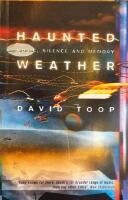 Haunted Weather: Music, Silence and Memory