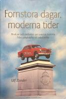 Fornstora dagar, moderna tider