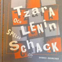 Tzara och Lenin spelar schack - en postm&auml;nsklig guide till dadaismen