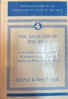 The Analysis of the Self: A Systematic Approach to the Psychoanalytic Treatment of Narcissistic Personality Disorder
